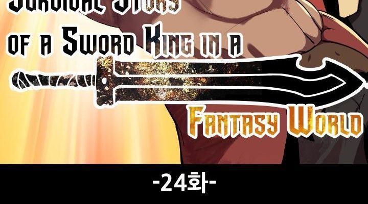 Câu Chuyện Sinh Tồn Của Kiếm Vương Ở Thế Giới Khác Chapter 24 - 99