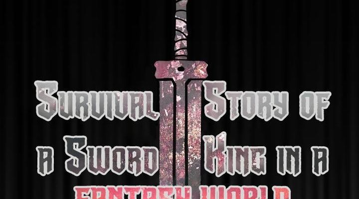 Câu Chuyện Sinh Tồn Của Kiếm Vương Ở Thế Giới Khác Chapter 25 - 33