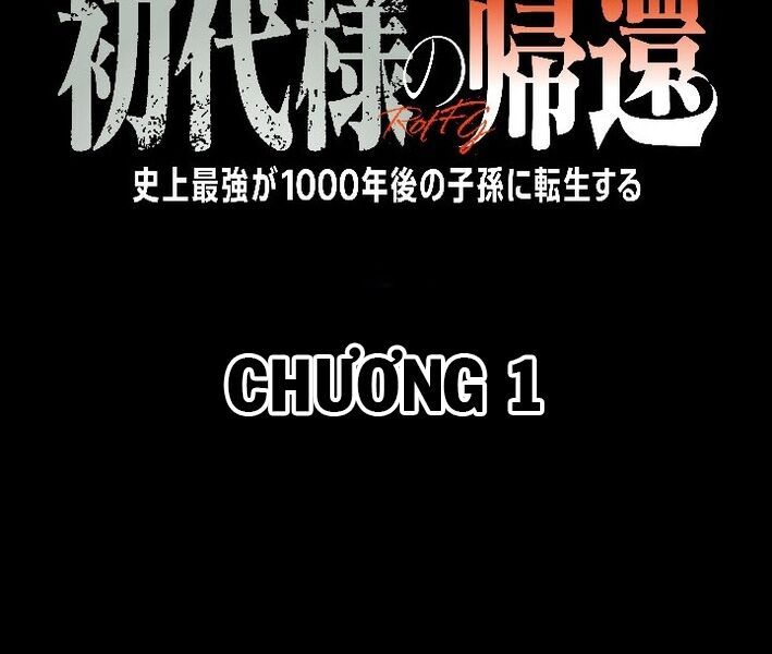 Tổ Sư Hồi Quy: Tái Sinh Thành Hậu Duệ Sau Nghìn Năm Chapter 1 - 40