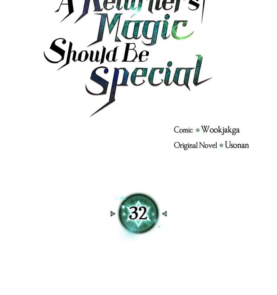 Phép Thuật Của Người Trở Về Phải Đặc Biệt Chapter 32 - 6