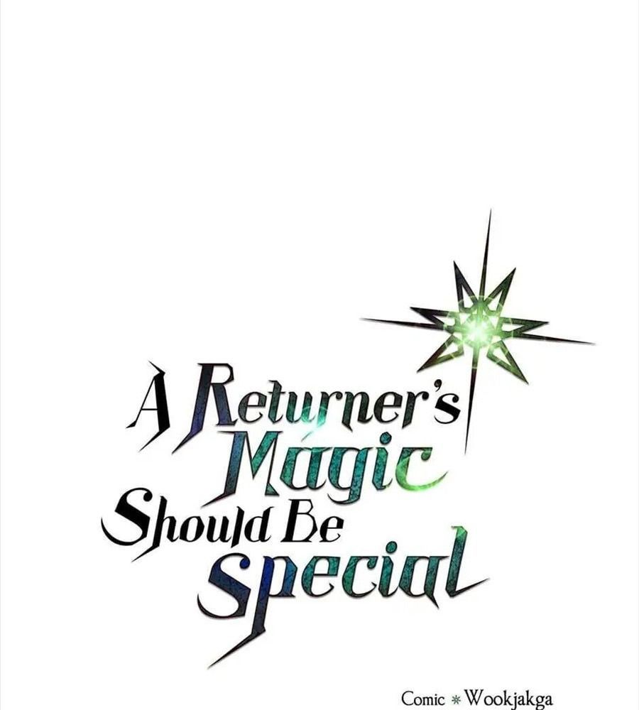 Phép Thuật Của Người Trở Về Phải Đặc Biệt Chapter 7 - 6