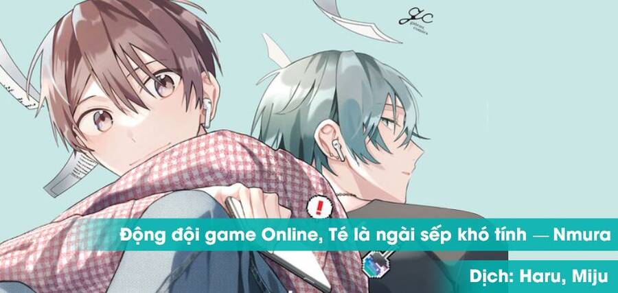 Đồng Đội Game Online, Té Là Ngài Sếp Khó Tính Chapter 20.2 - 2
