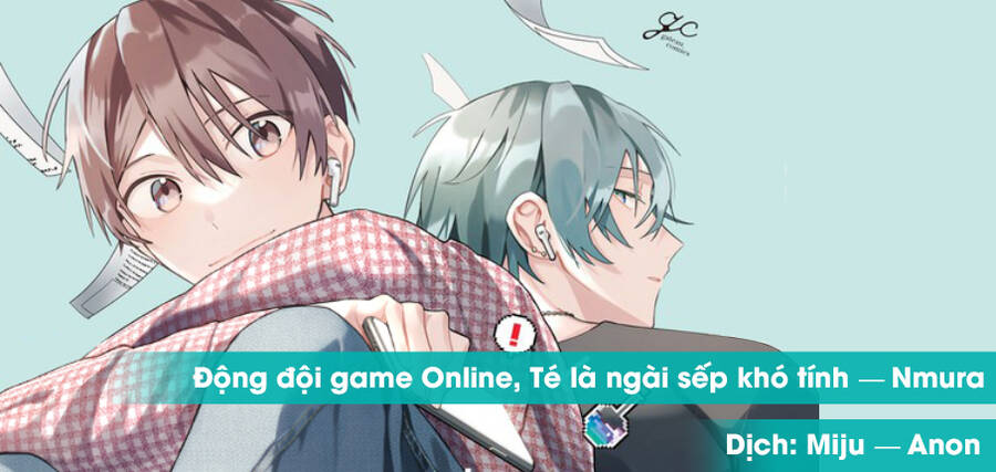 Đồng Đội Game Online, Té Là Ngài Sếp Khó Tính Chapter 23 - 1