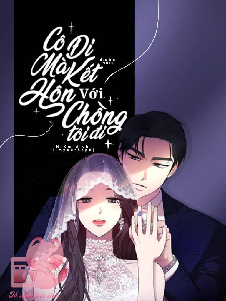 Cô Đi Mà Kết Hôn Với Chồng Tôi Đi Chapter 43 - 1