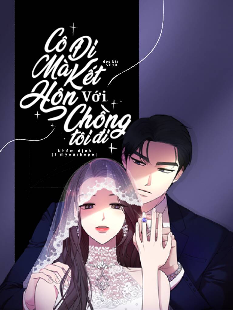 Cô Đi Mà Kết Hôn Với Chồng Tôi Đi Chapter 47 - 1