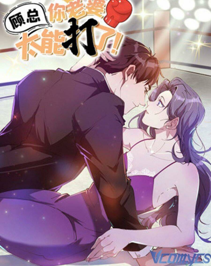 Cố Tổng, Vợ Của Ngài Quá Mạnh Rồi! Chapter 63 - 45