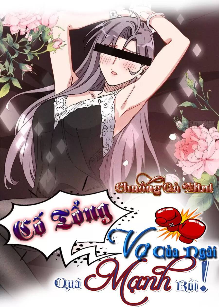 Cố Tổng, Vợ Của Ngài Quá Mạnh Rồi! Chapter 72 - 1