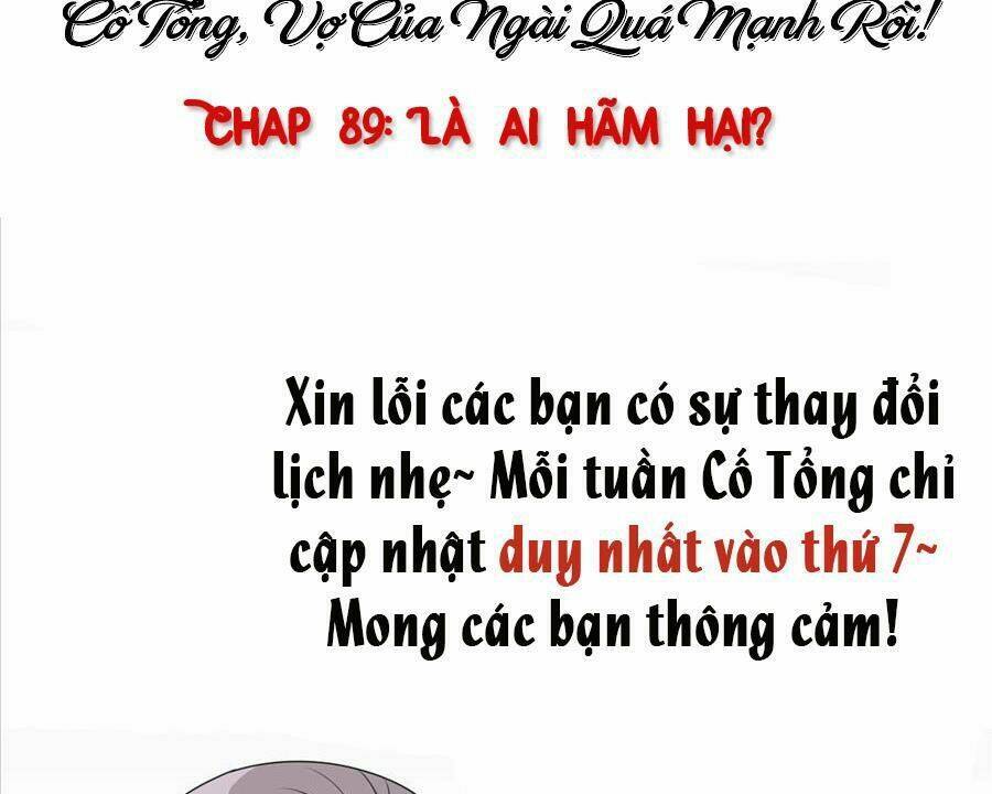 Cố Tổng, Vợ Của Ngài Quá Mạnh Rồi! Chapter 89 - 56