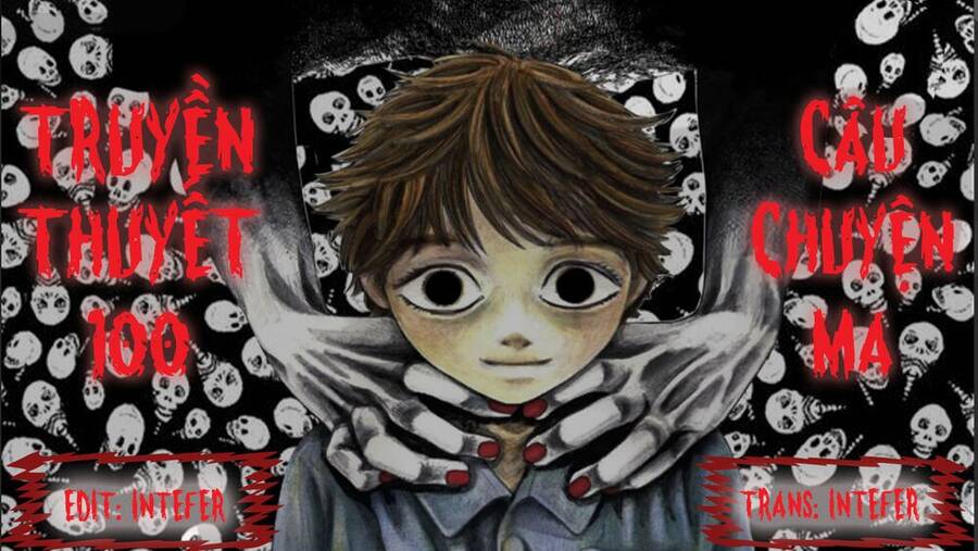 Truyền Thuyết 100 Câu Chuyện Ma Chapter 24 - 1