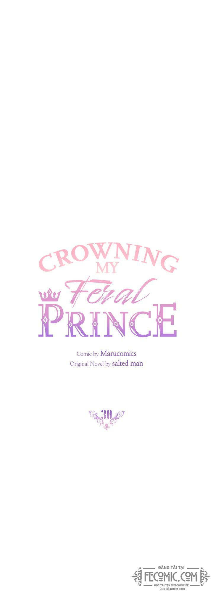 Cách Để Trao Vương Miện Cho Vị Hoàng Tử Hoang Dã Của Tôi. Chapter 30 - 10