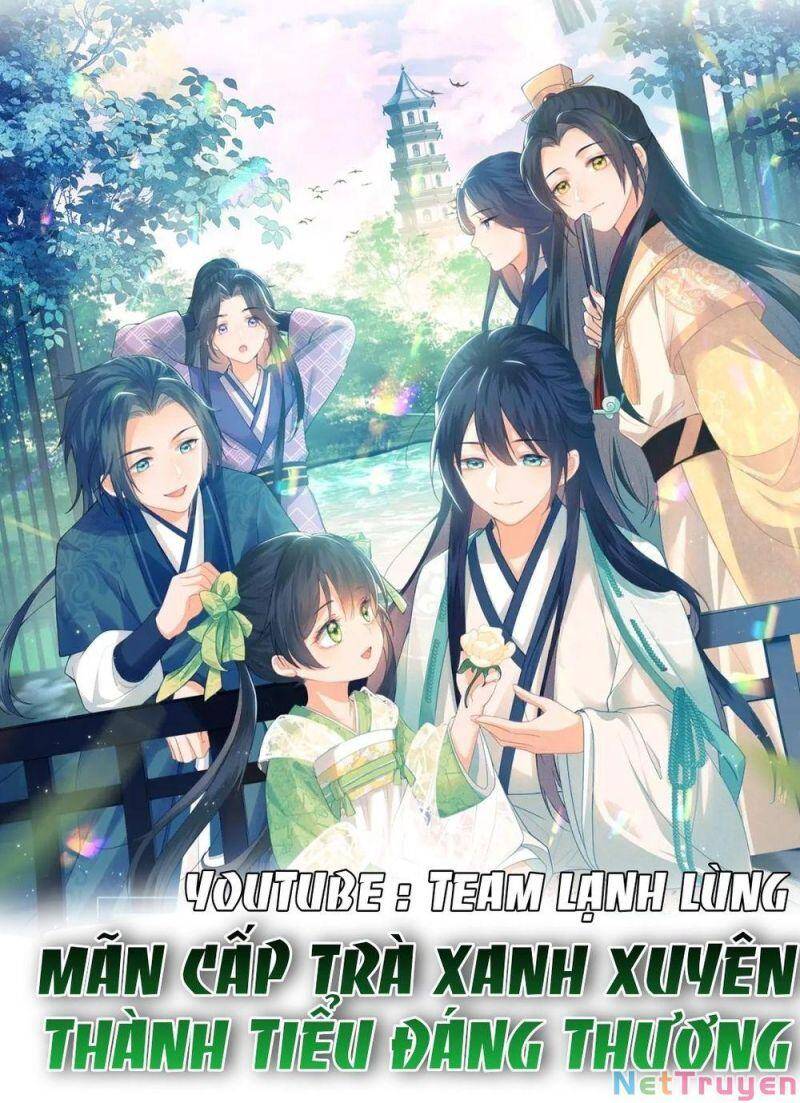 Mãn Cấp Trà Xanh Xuyên Không Thành Tiểu Đáng Thương Chapter 9 - 1