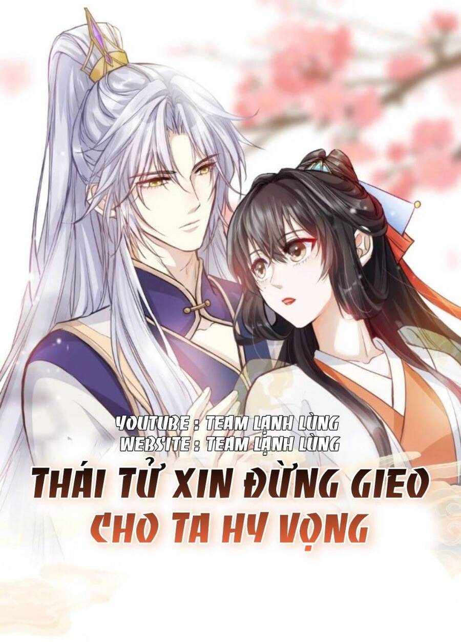 Thái Tử Xin Đừng Gieo Cho Ta Hy Vọng Chapter 11 - 1