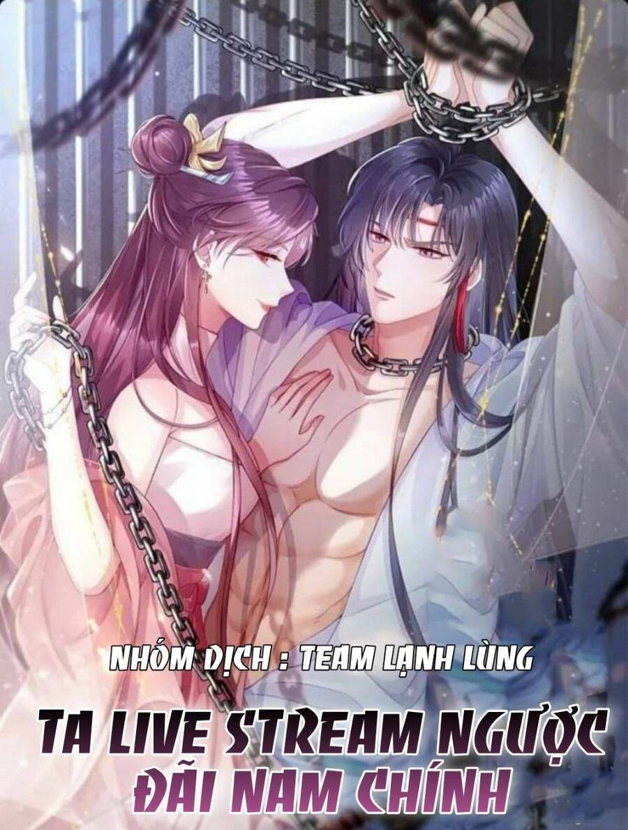 Ta Live Stream Ngược Đãi Nam Chính Chapter 1 - 1