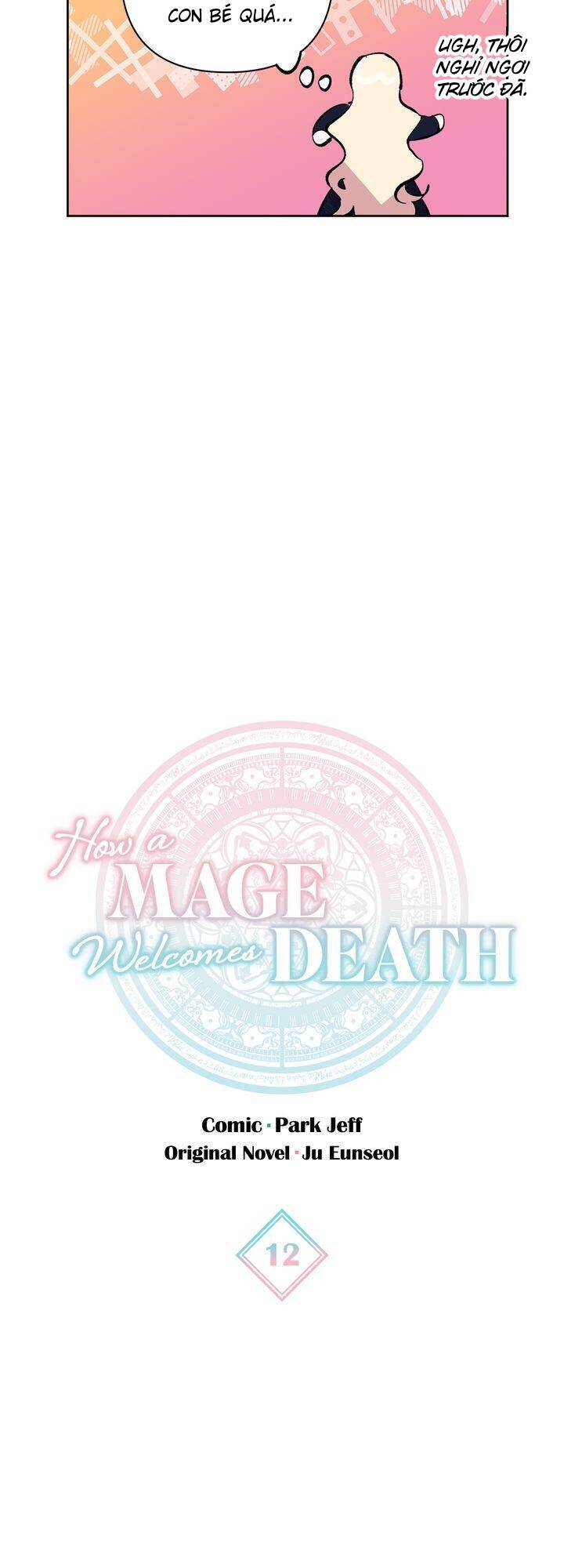 Cách Mà Pháp Sư Đối Mặt Với Cái Chết Chapter 11.1 - 12