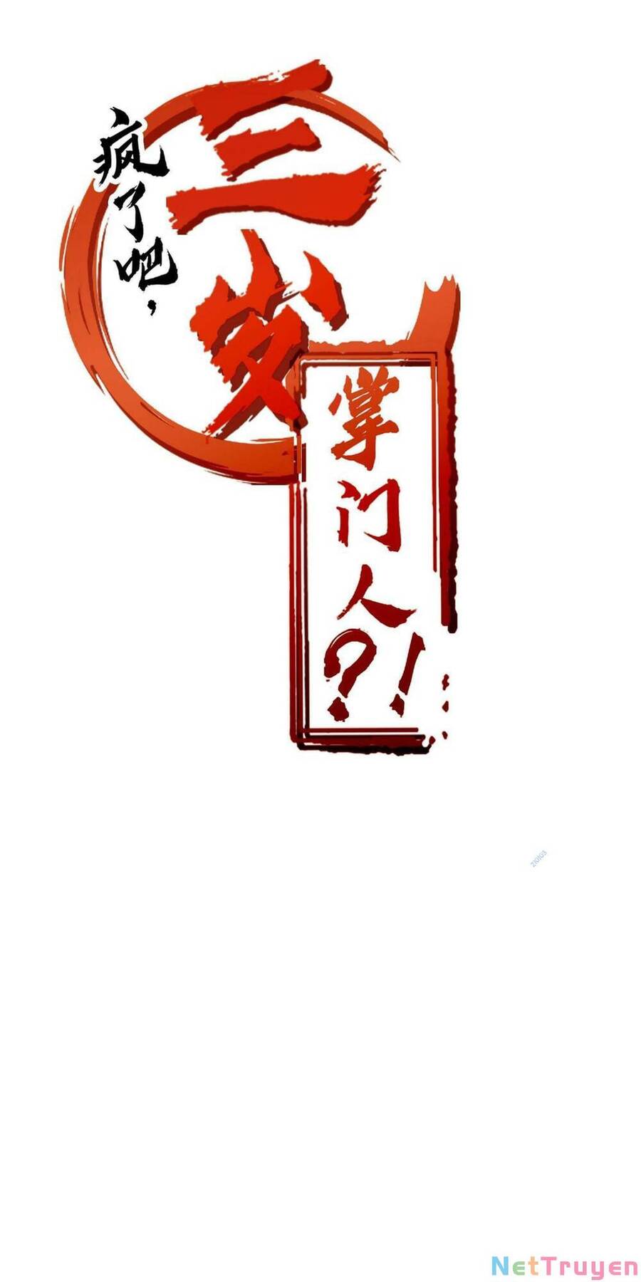 Điên Rồi Sao, Ba Tuổi Làm Chưởng Môn Chapter 15 - 1