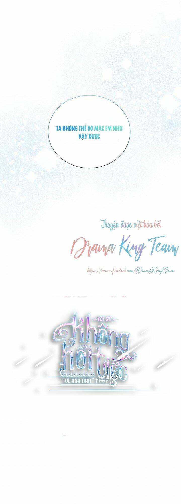 Tôi Sẽ Không Hối Tiếc Vì Anh Đâu Chapter 40 - 7