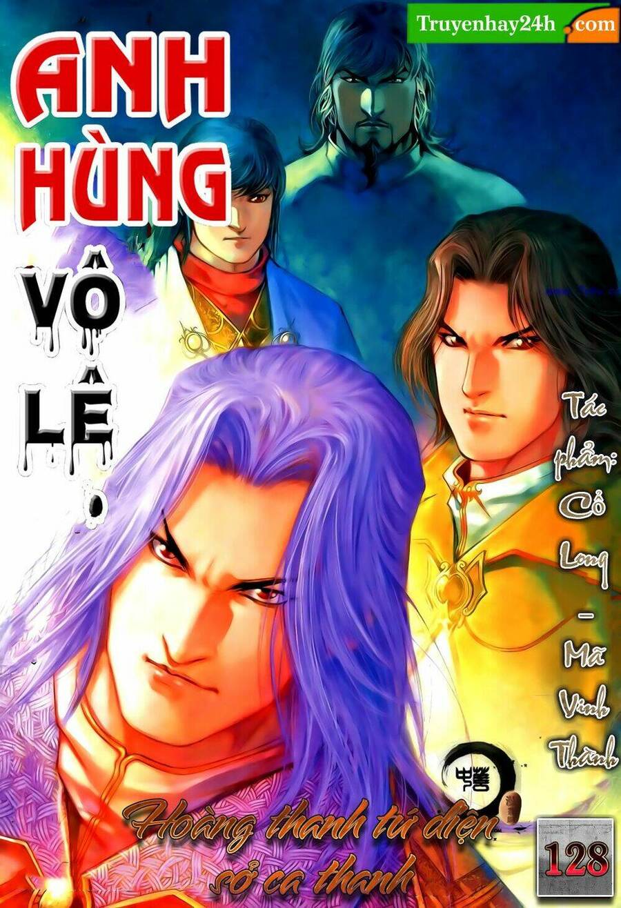 Anh Hùng Vô Lệ Chapter 128 - 1