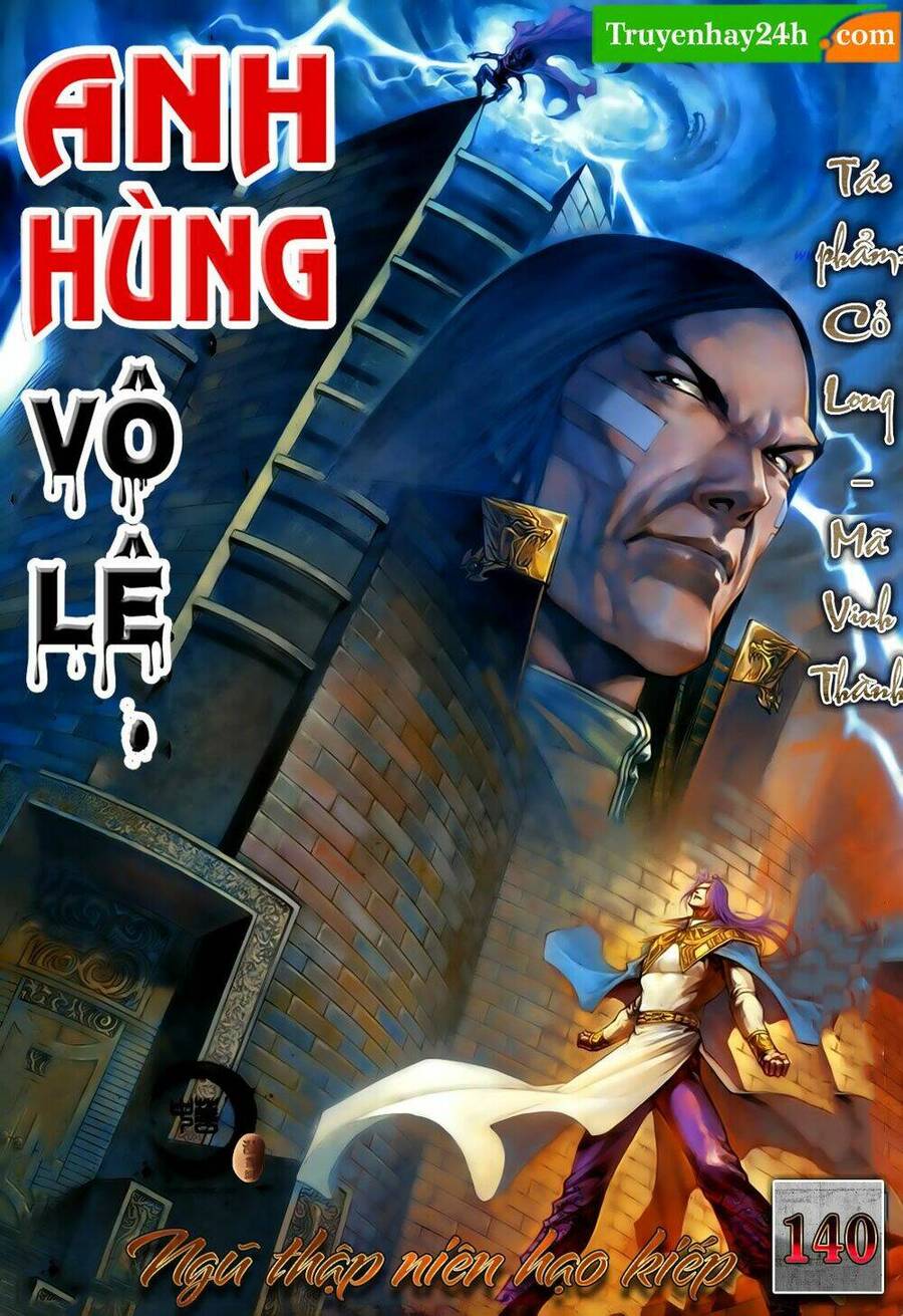 Anh Hùng Vô Lệ Chapter 140 - 1