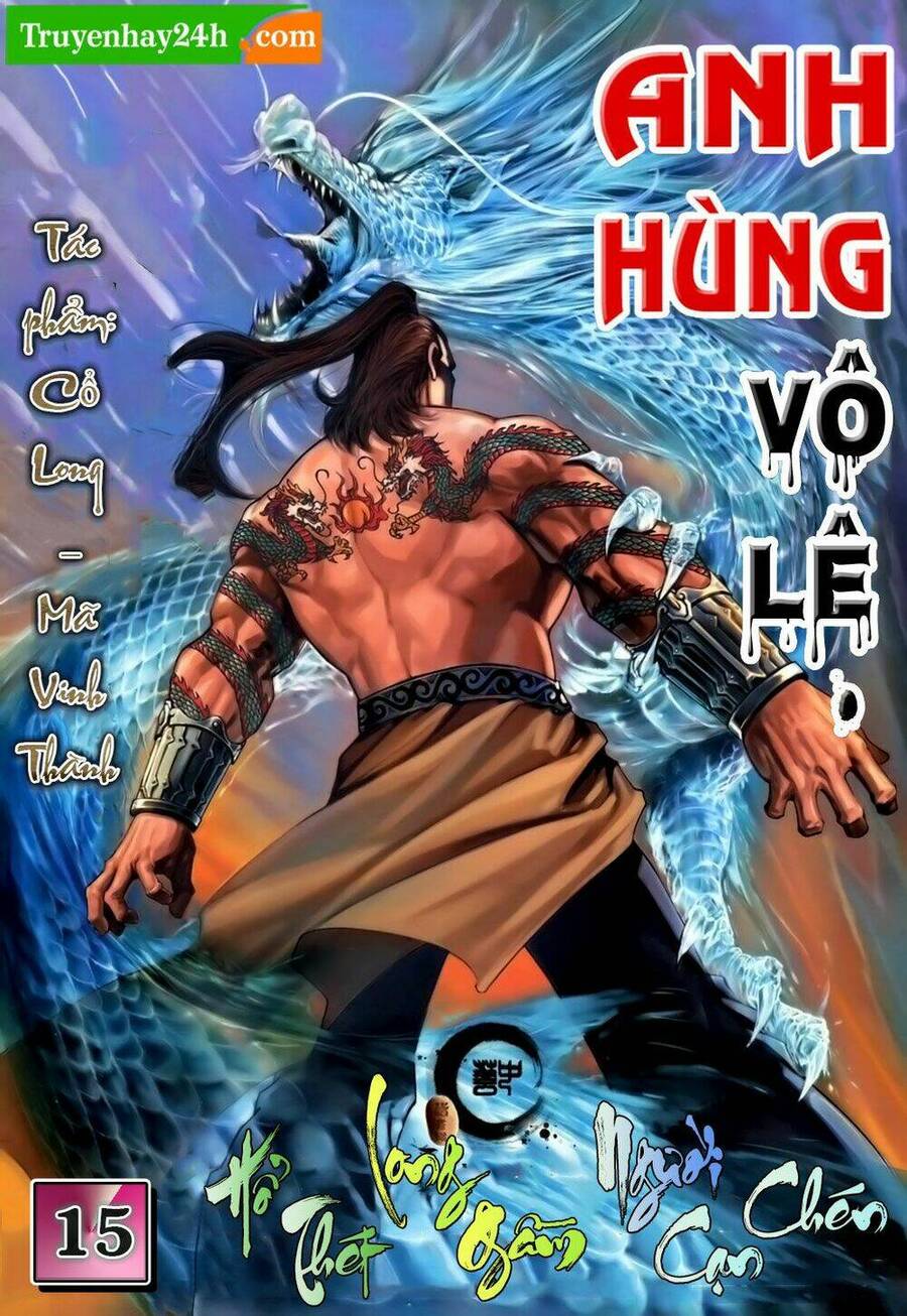 Anh Hùng Vô Lệ Chapter 15 - 1