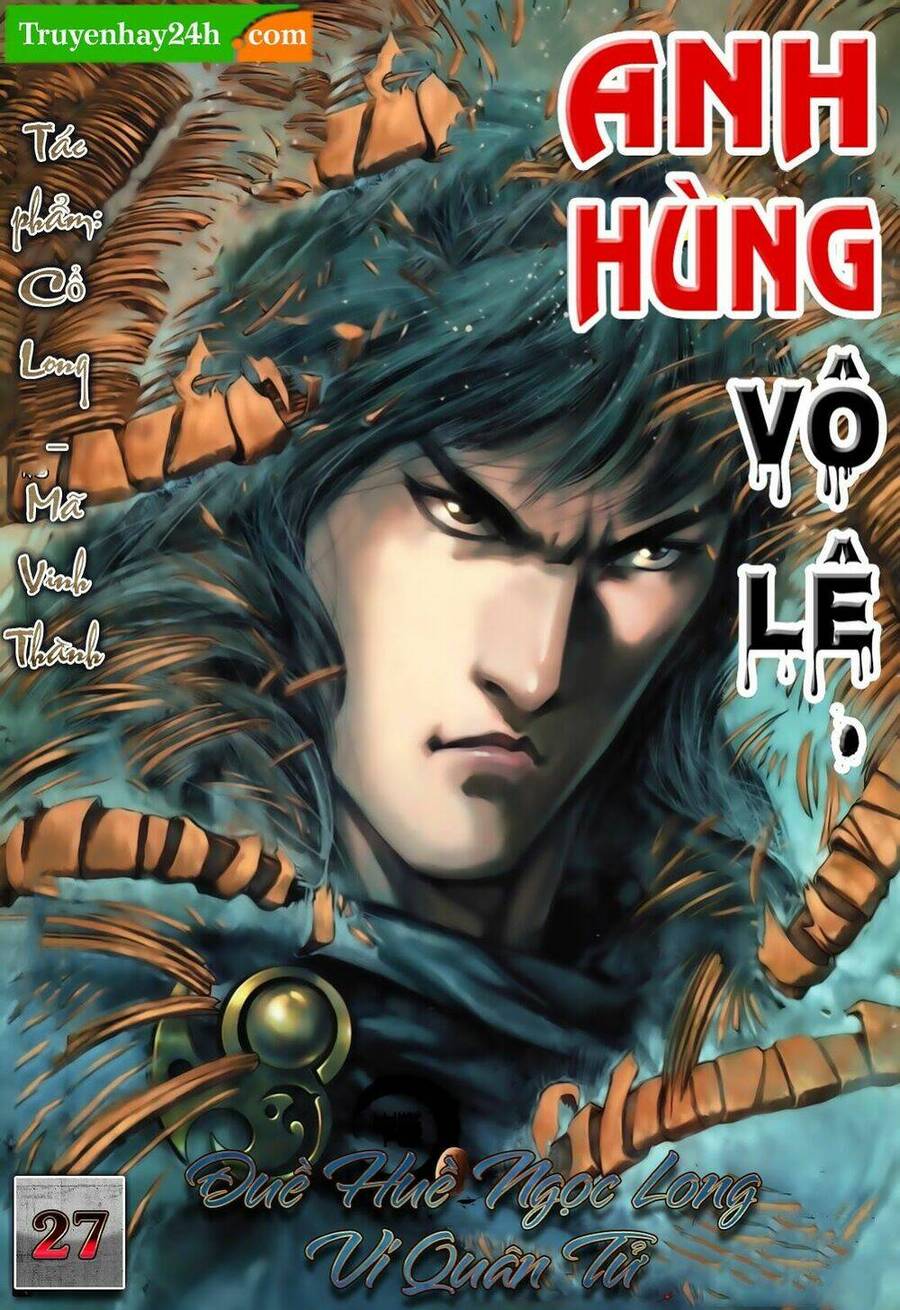 Anh Hùng Vô Lệ Chapter 27 - 1