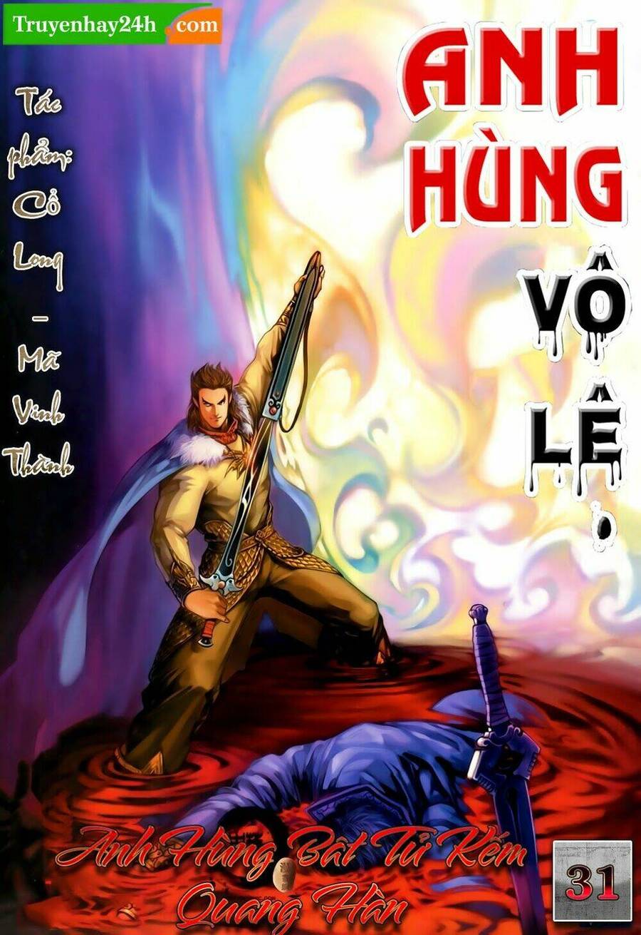 Anh Hùng Vô Lệ Chapter 31 - 1