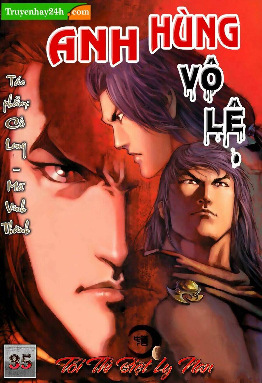 Anh Hùng Vô Lệ Chapter 35 - 1