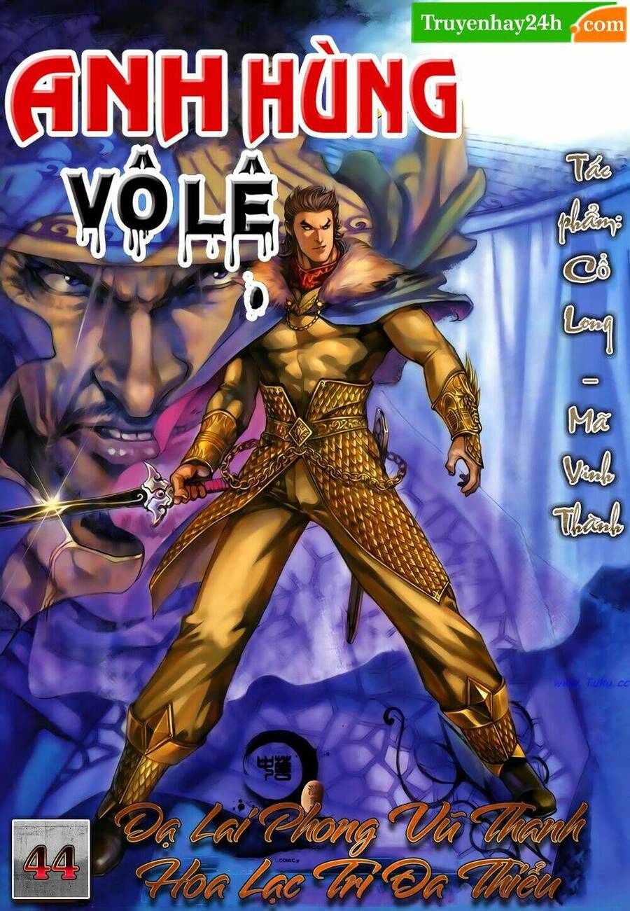 Anh Hùng Vô Lệ Chapter 44 - 1
