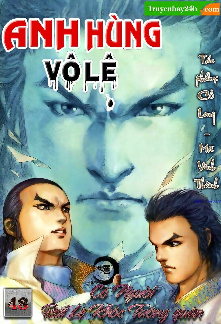 Anh Hùng Vô Lệ Chapter 48 - 1