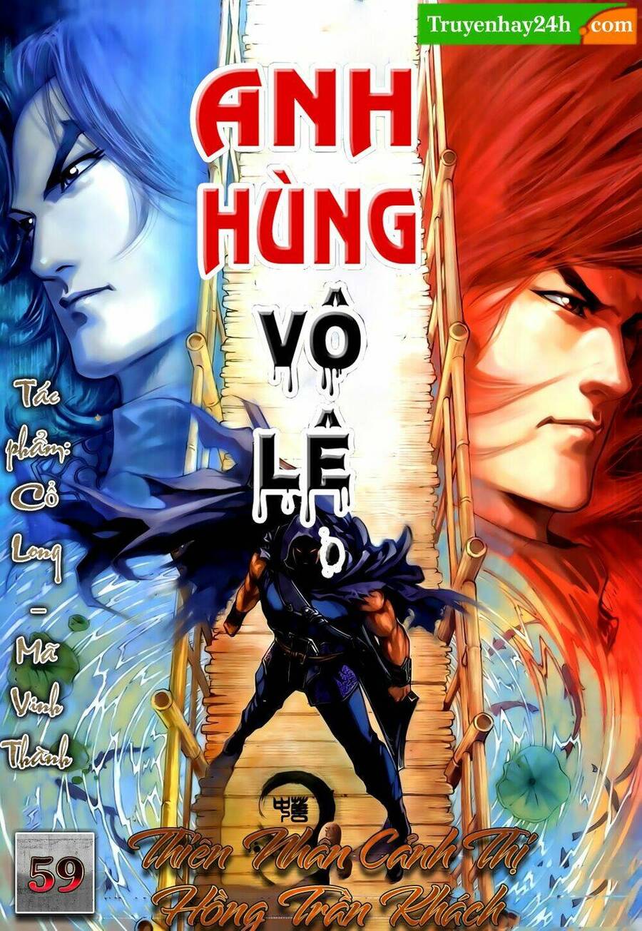 Anh Hùng Vô Lệ Chapter 59 - 1