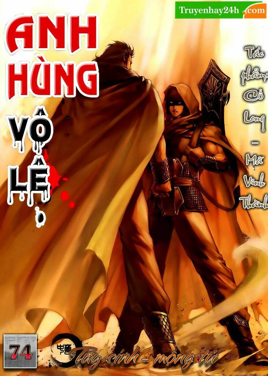 Anh Hùng Vô Lệ Chapter 74 - 1