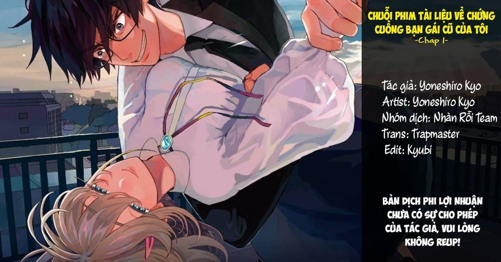 Chuỗi Phim Tài Liệu Về Chứng Cuồng Bạn Gái Cũ Của Tôi. Chapter 1 - 1