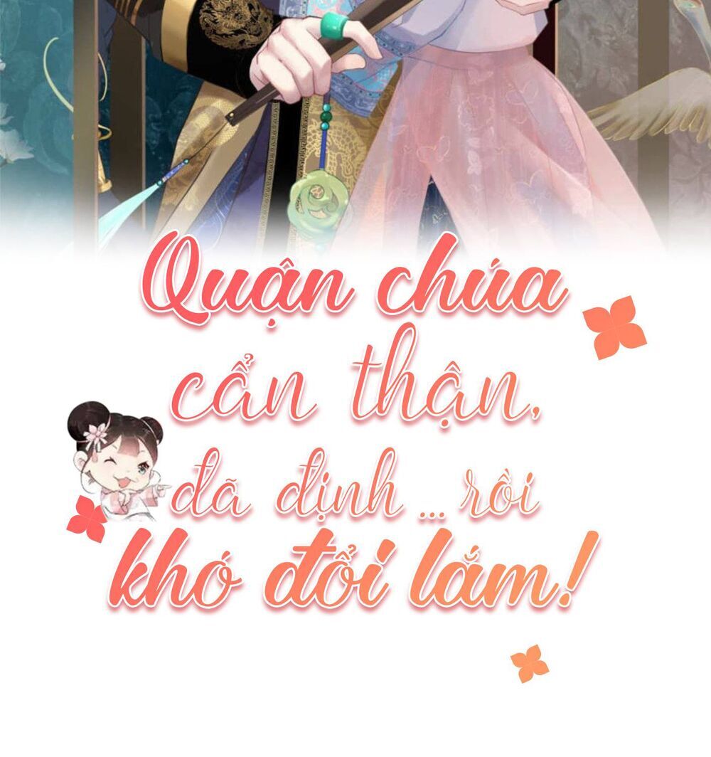 Quận Chúa Cẩn Thận, Đã Định Rồi Khó Đổi Lắm! Chapter 1 - 2