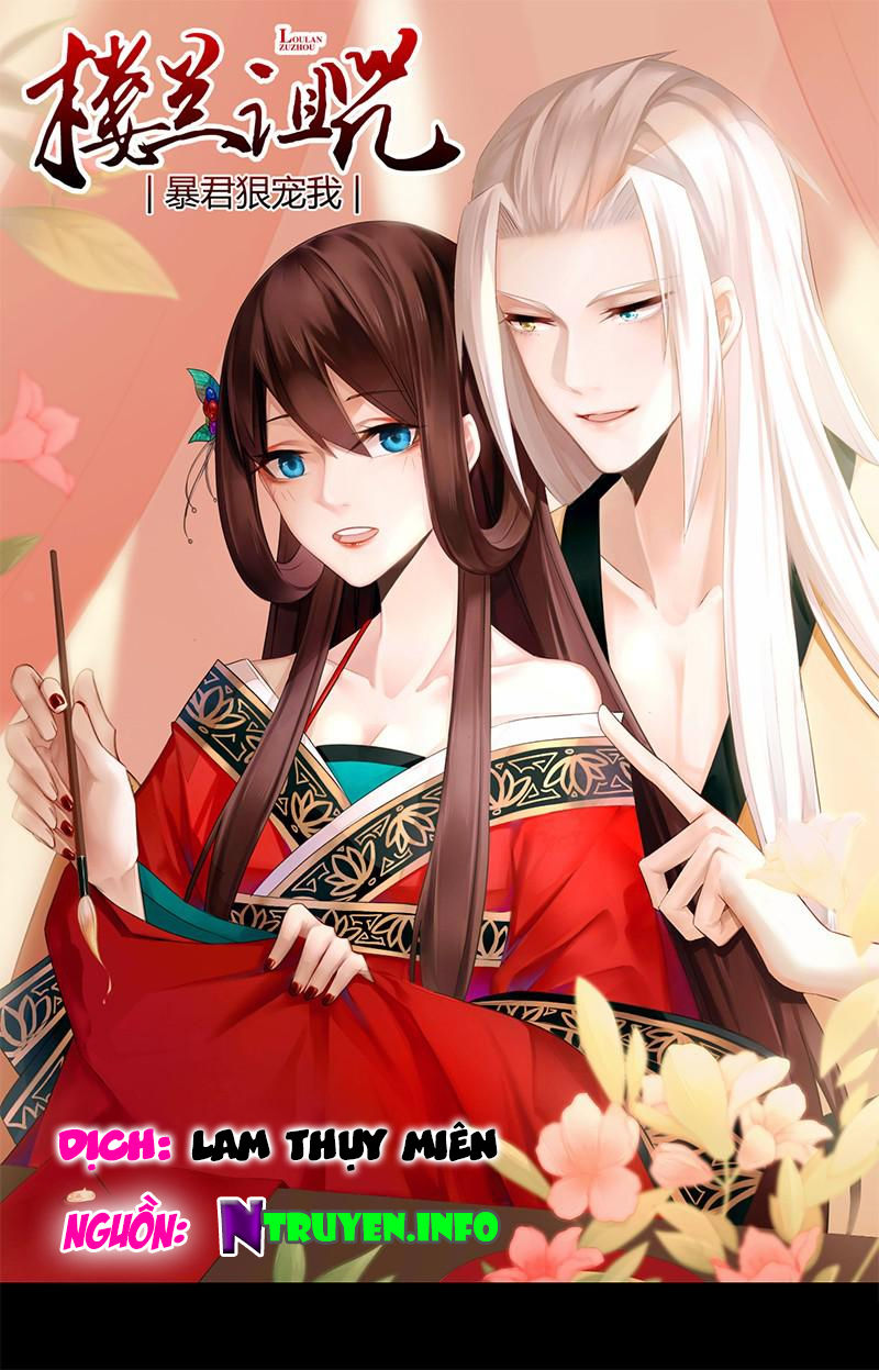 Lời Nguyền Lâu Lan: Bạo Quân Hung Ác Sủng Ái Ta Chapter 46 - 1