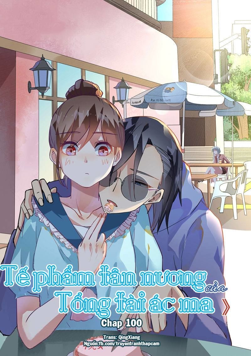 Tế Phẩm Tân Nương Của Tổng Tài Ác Ma Chapter 100 - 1