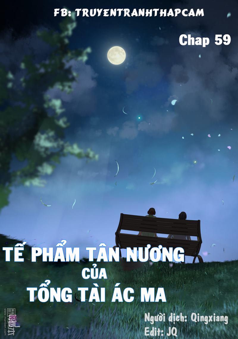 Tế Phẩm Tân Nương Của Tổng Tài Ác Ma Chapter 60 - 1