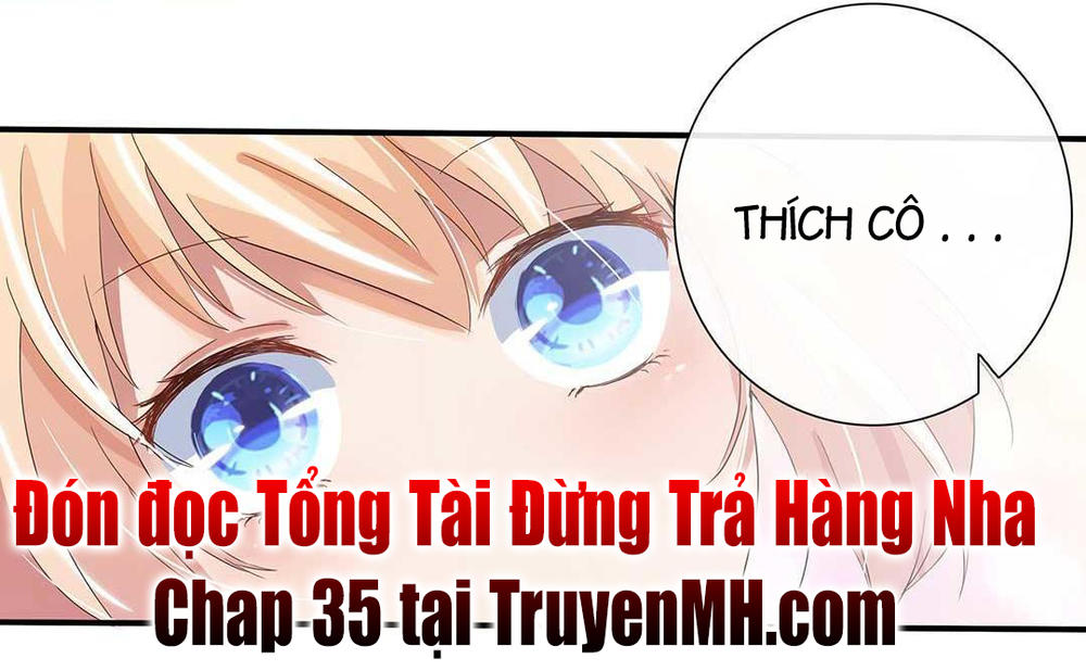 Tổng Tài! Đừng Trả Hàng Nha! Chapter 34 - 21
