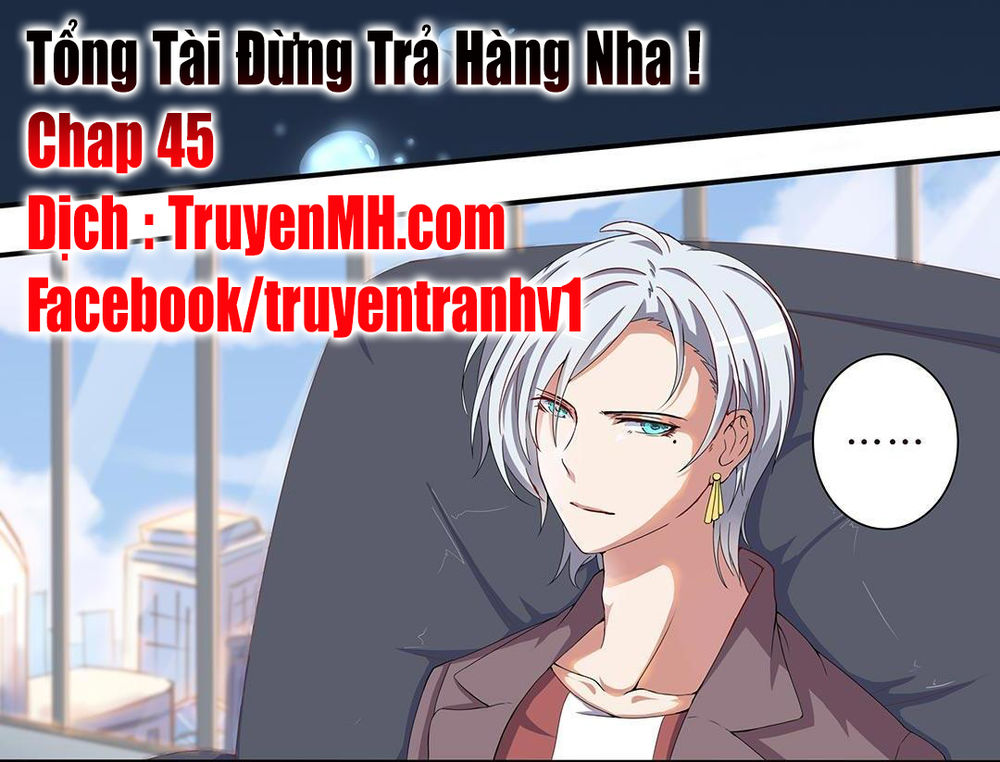 Tổng Tài! Đừng Trả Hàng Nha! Chapter 45 - 2