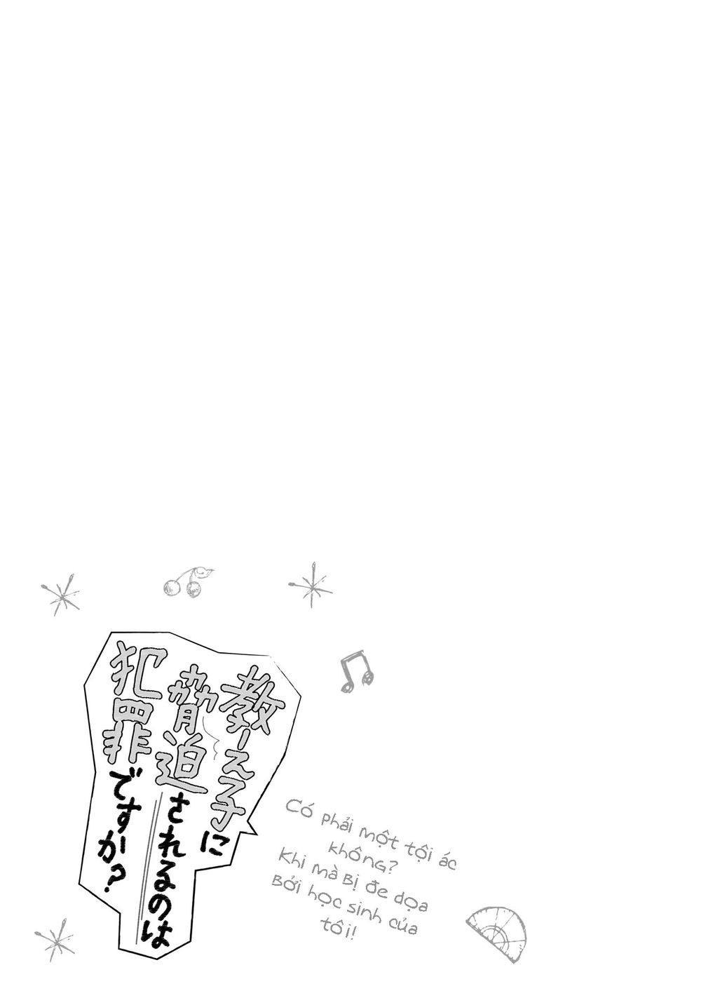 Có Phải Là Một Tội Ác Không? Khi Bị Đe Dọa Bởi Chính Học Sinh Của Bạn! Chapter 1 - 28