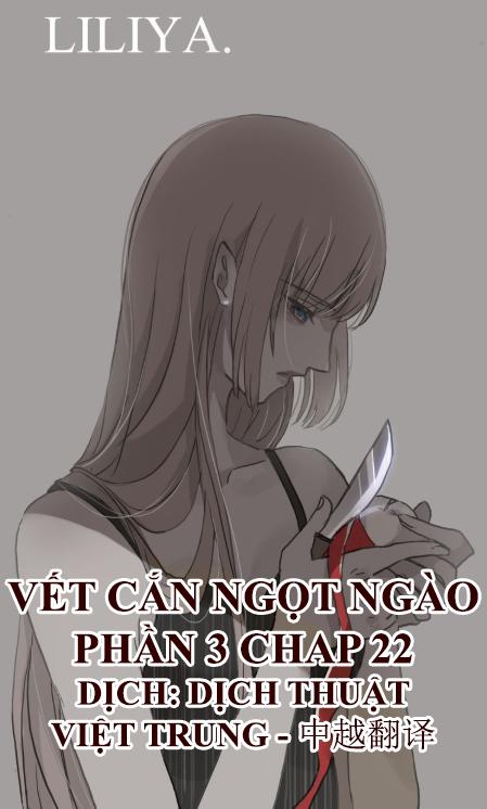 Vết Cắn Ngọt Ngào 3 Chapter 22 - 1