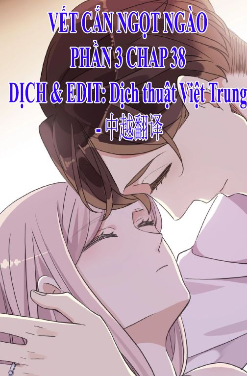 Vết Cắn Ngọt Ngào 3 Chapter 38 - 1