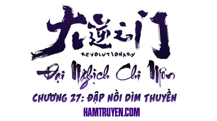 Đại Nghịch Chi Môn Chapter 27 - 2