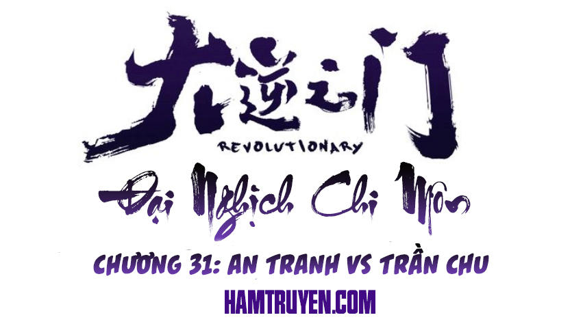 Đại Nghịch Chi Môn Chapter 31 - 2
