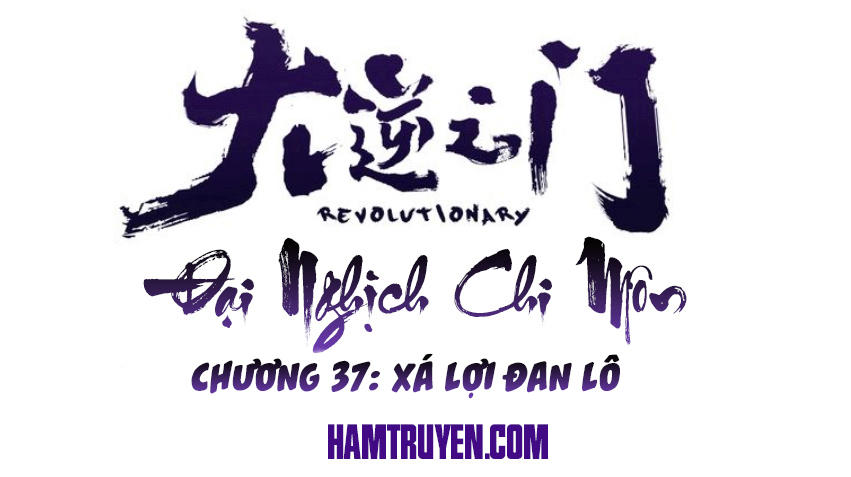 Đại Nghịch Chi Môn Chapter 37 - 2