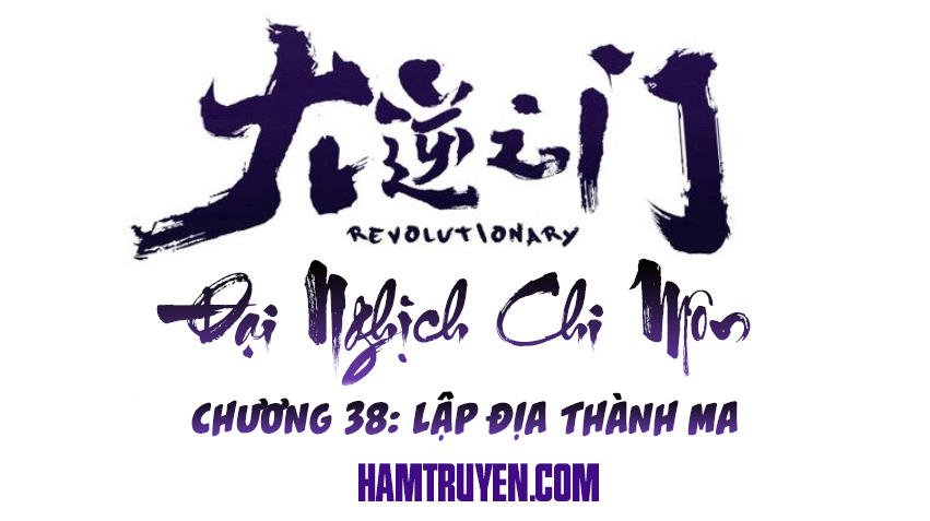 Đại Nghịch Chi Môn Chapter 38 - 2