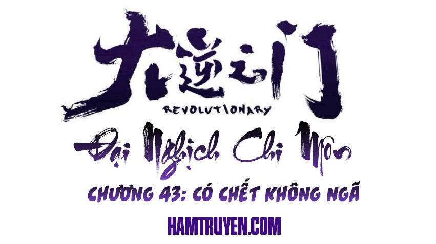 Đại Nghịch Chi Môn Chapter 43 - 2