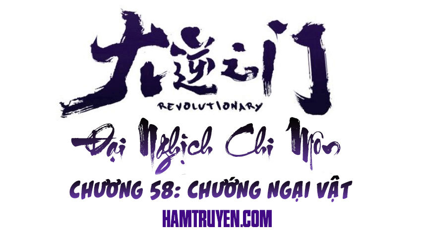 Đại Nghịch Chi Môn Chapter 58 - 2
