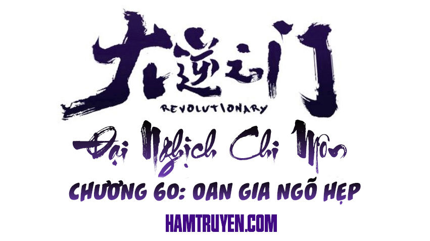 Đại Nghịch Chi Môn Chapter 60 - 2