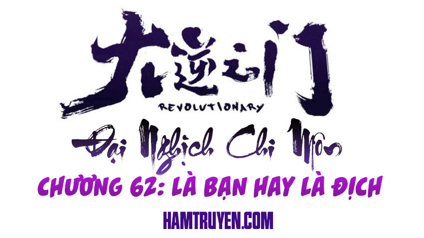 Đại Nghịch Chi Môn Chapter 62 - 2