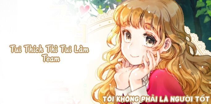 Tôi Không Phải Là Người Tốt Chapter 20 - 1