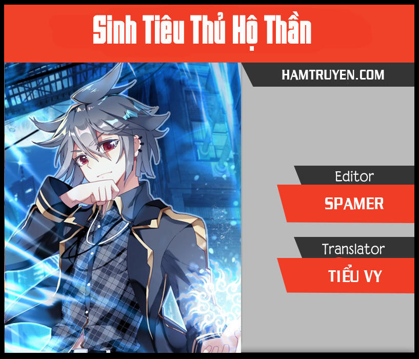 Sinh Tiêu Thủ Hộ Thần Chapter 5 - 1